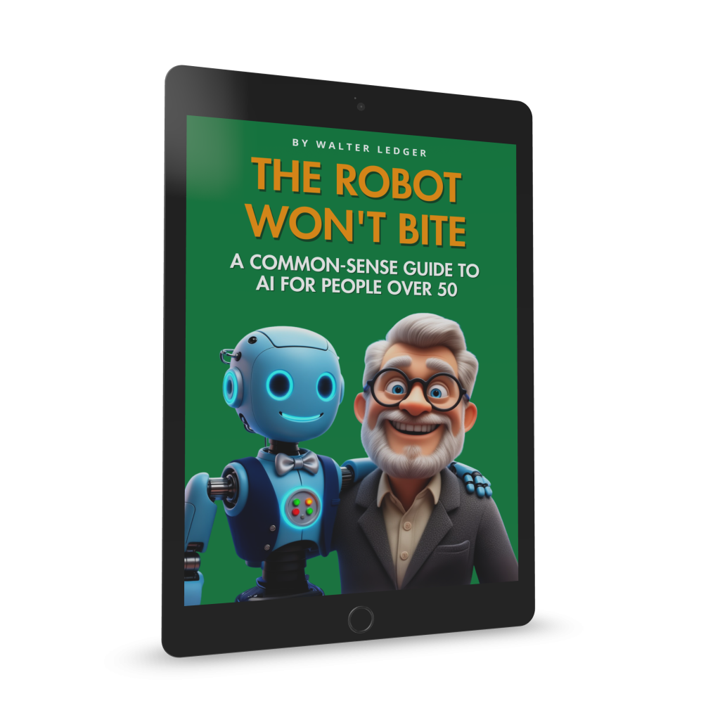 A Common-Sense Guide to AI for People Over 50 2 The Robot wont bite